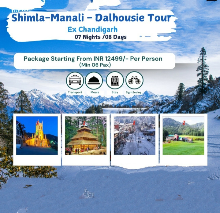 Shimla, Manali & Dalhousie 8 Days Tour Ex Chandigarh (INR 12,499 per person for 6 Pax)